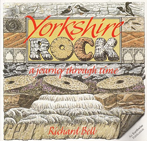 Imagen de archivo de Yorkshire Rock: A Journey Through Time (Earthwise Popular Science Books) a la venta por WorldofBooks