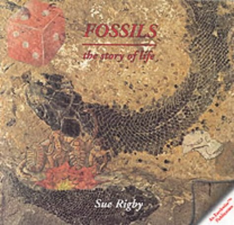 Fossils: The Story of Life (Earthwise Popular Science Books) - Sue Rigby