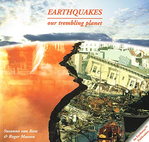 Imagen de archivo de Earthquakes: Our Trembling Planet (Earthwise Popular Science Books) a la venta por AwesomeBooks