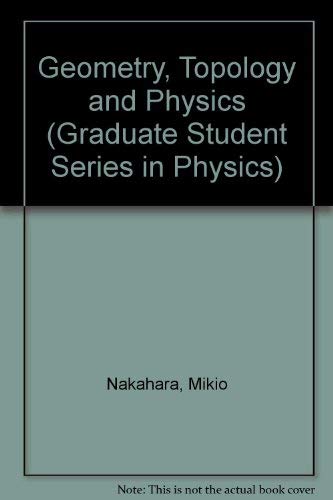 9780852740941: Geometry, Topology and Physics (Graduate Student Series in Physics)