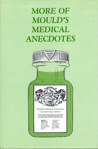 Beispielbild fr More of Mould's Medical Anecdotes, zum Verkauf von Richard Sylvanus Williams (Est 1976)