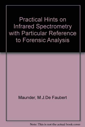 Stock image for Practical Hints on Infra-Red Spectrometry from a Forensic Analyst for sale by Better World Books Ltd