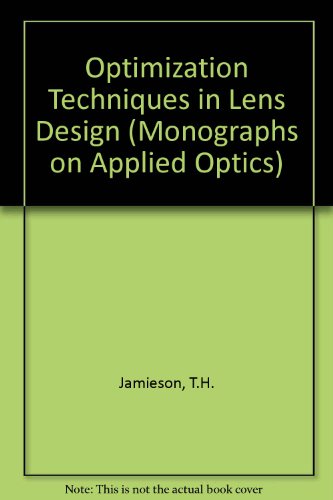 9780852741726: Optimization Techniques in Lens Design (Monographs on Applied Optics)