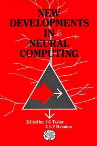 New Developments in Neural Computing, (9780852741931) by Taylor, J. G.