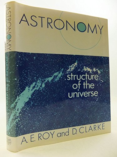 9780852743270: Astronomy, structure of the universe