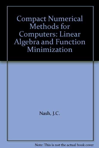 Compact Numerical Methods For Computers: Linear Algebra and Function Minimisation