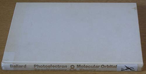 Beispielbild fr Photoelectron Spectroscopy and Molecular Orbital Theory zum Verkauf von PsychoBabel & Skoob Books