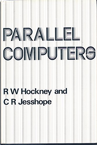Stock image for Parallel Computers: Architecture, Programming and Algorithms for sale by Ammareal