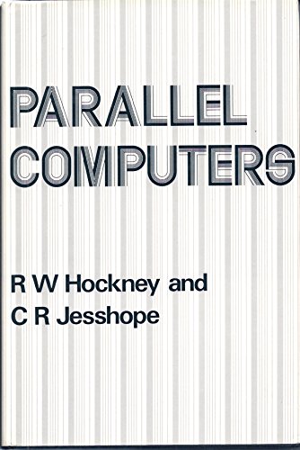 9780852744222: Parallel Computers: Architecture, Programming and Algorithms