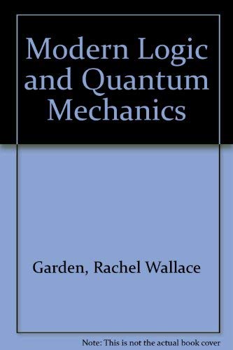 Beispielbild fr Modern Logic and Quantum Mechanics zum Verkauf von Zubal-Books, Since 1961