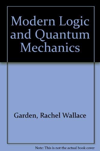 Stock image for Modern Logic and Quantum Mechanics for sale by Zubal-Books, Since 1961