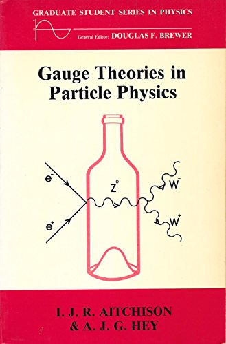 Stock image for Gauge theories in particle physics: A practical introduction (Graduate student series in physics) for sale by ThriftBooks-Atlanta