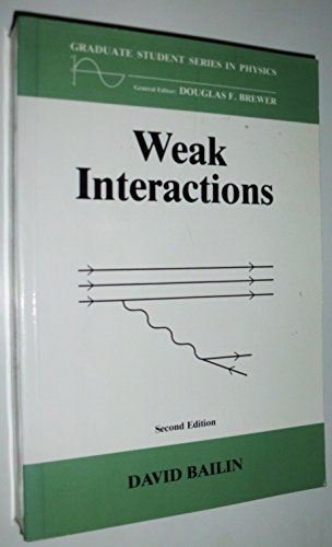 Beispielbild fr Weak Interactions, (Graduate student series in physics) zum Verkauf von TranceWorks
