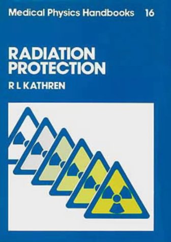 9780852745540: Radiation Protection (Series in Medical Physics and Biomedical Engineering)