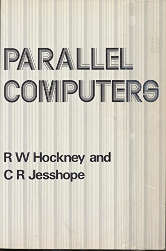 9780852747520: Parallel Computers: Architecture, Programming and Algorithms