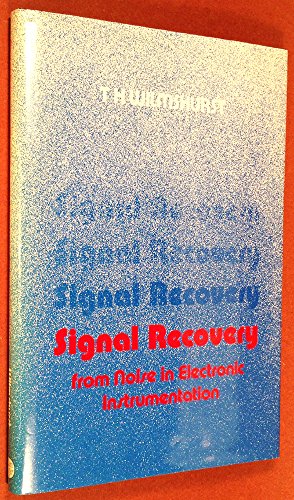 Beispielbild fr Signal Recovery from Noise in Electronic Instrumentation zum Verkauf von Anybook.com
