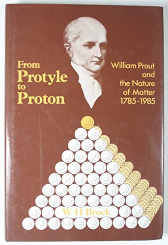 From Protyle to Proton, (9780852748015) by Brock, William H.