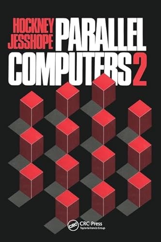 Stock image for Parallel Computers 2: Architecture, Programming and Algorithms for sale by HPB-Red