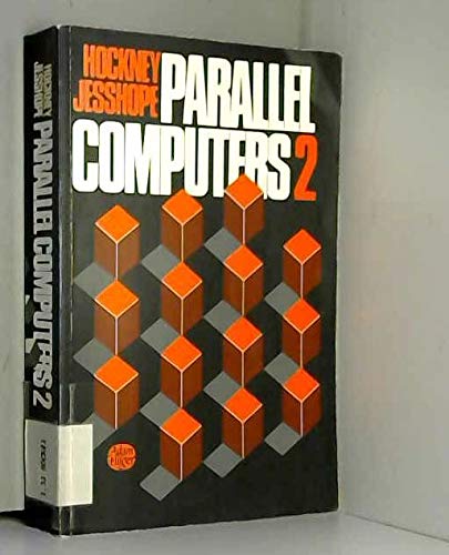 Stock image for Parallel Computers Two : Architecture, Programming and Algorithms for sale by Better World Books Ltd