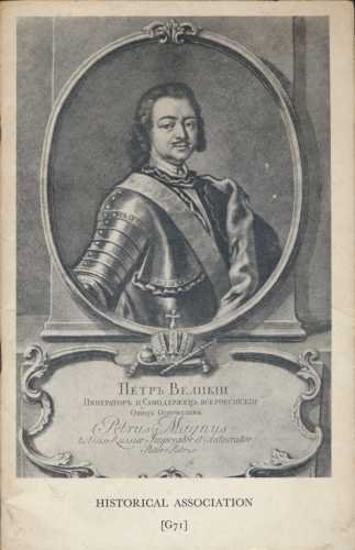 Peter the Great, (Historical Association. Pamphlet. General series, no. 71)