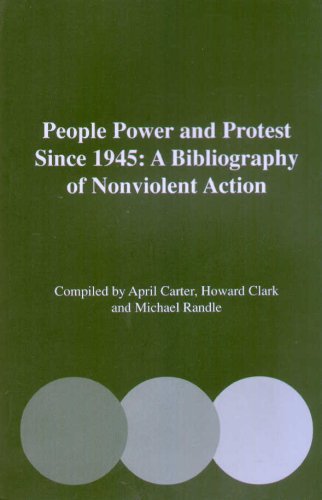 Stock image for People Power and Protest since 1945 A Bibliography of Nonviolent Action for sale by TextbookRush