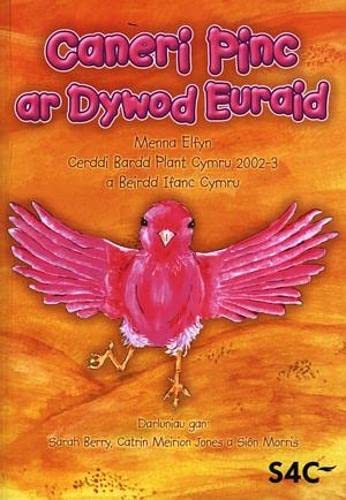 Stock image for Caneri Pinc ar Dywod Euraid - Cerddi Bardd Plant Cymru 2002-3 a Beirdd Ifanc Cymru for sale by Goldstone Books