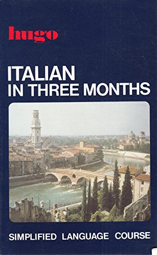 Beispielbild fr Italian in Three Months (Hugo) zum Verkauf von WorldofBooks