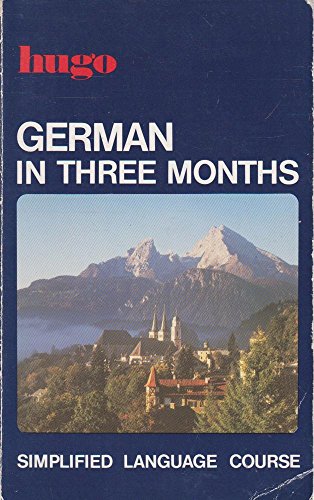 Stock image for German in Three Months (Hugo's simplified system) for sale by WorldofBooks