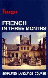 Imagen de archivo de French in Three Months (HUGO) a la venta por Wonder Book