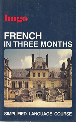 9780852850978: French in Three Months (HUGO)