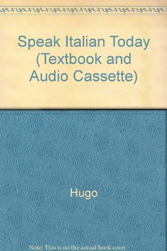 Speak Italian Today (Textbook and Audio Cassette) (9780852851180) by Hugo