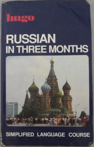 Imagen de archivo de RUSSIAN IN THREE MONTHS (HUGO'S SIMPLIFIED SYSTEM) a la venta por SecondSale