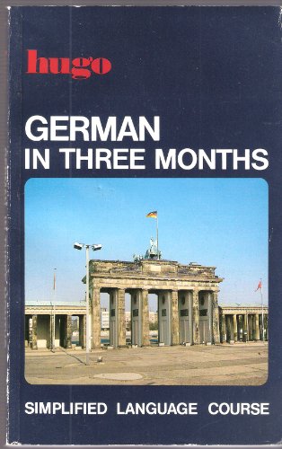 Beispielbild fr German in Three Months zum Verkauf von WorldofBooks