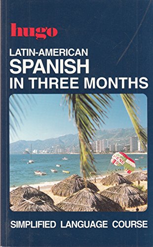 Beispielbild fr Title: LatinAmerican Spanish in Three Months Hugos Simpli zum Verkauf von Reuseabook