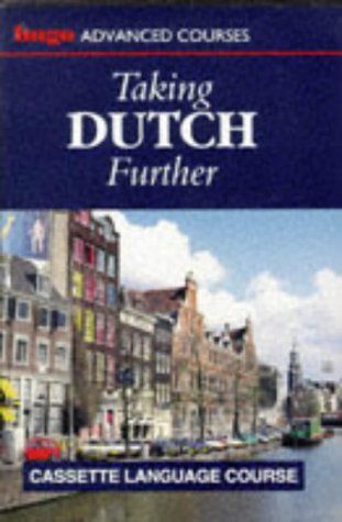 Taking Dutch Further (Hugo's Language Courses Series) (9780852852149) by [???]