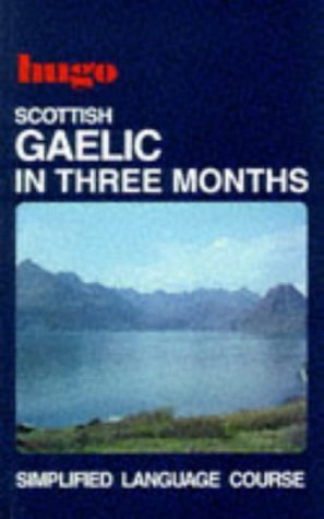 Stock image for Scottish Gaelic in Three Months (Hugo's Three Month Language Series) for sale by MusicMagpie