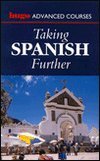 Beispielbild fr Taking Spanish Further zum Verkauf von Reuseabook