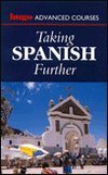 Imagen de archivo de Taking Spanish Further (Hugo's Advanced Courses) a la venta por SecondSale