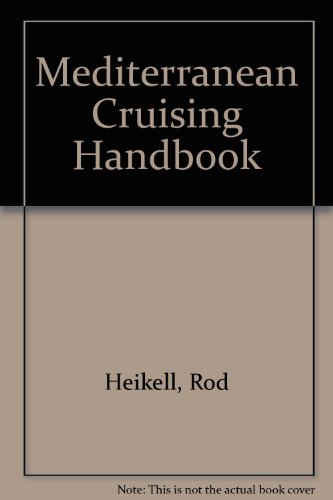 Imagen de archivo de Mediterranean Cruising Handbook: 3rd Ed a la venta por Bingo Used Books