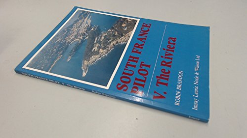 Beispielbild fr South France Pilot: Riviera: Cap Roux to Punta Della Martola Chapter 5 zum Verkauf von AwesomeBooks