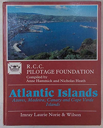 Imagen de archivo de The Atlantic Islands: Azores, Canaries, Madeira & Cape Verde Islands a la venta por ThriftBooks-Dallas