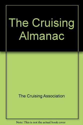 Imagen de archivo de The Cruising Almanac The Cruising Association a la venta por Re-Read Ltd