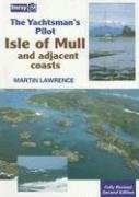 Beispielbild fr The Yachtsman's Pilot to the Isle of Mull and Adjacent Coasts zum Verkauf von WorldofBooks