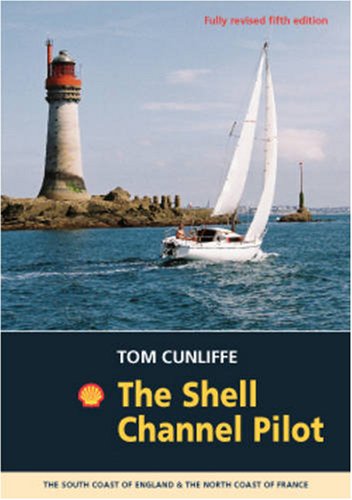 9780852888940: The Shell Channel Pilot: South Coast of England and North Coast of France