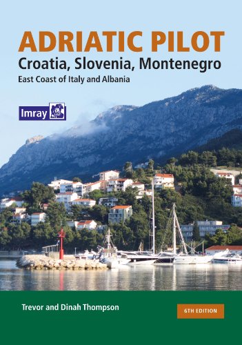 Stock image for Adriatic Pilot: Croatia, Slovenia, Montenegro, East Coast of Italy, Albania for sale by Strawberry Hill Books