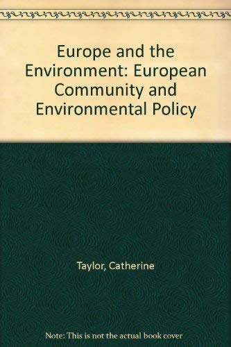 Beispielbild fr Europe and the Environment: European Community and Environmental Policy (1992 series) zum Verkauf von AwesomeBooks