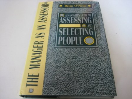 Imagen de archivo de The Manager as an Assessor: A Manager's Guide to Assessing People a la venta por MusicMagpie