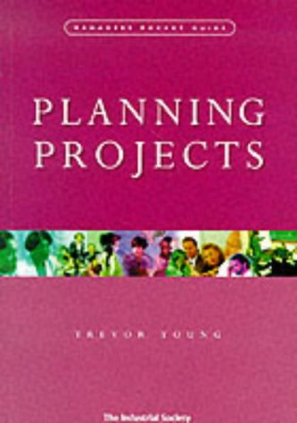 9780852908792: Planning Projects: 20 Steps to Effective Project Planning (Manager's Pocket Guides)