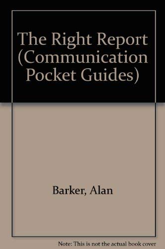 9780852909959: The Right Report (Communication Pocket Guides)