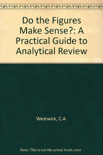 Imagen de archivo de Do the Figures Make Sense?: A Practical Guide to Analytical Review a la venta por Goldstone Books